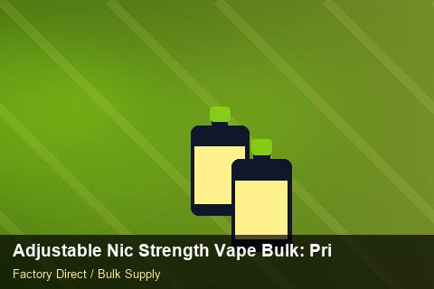 Adjustable Nic Strength Vape Bulk — Adjustable Nic Strength Vape Bulk: Private Label Options — Common Mistakes photo 2