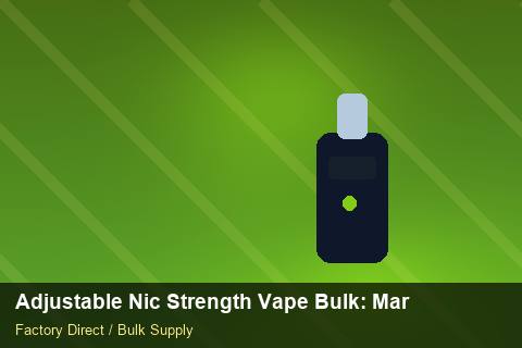 Adjustable Nic Strength Vape Bulk — Adjustable Nic Strength Vape Bulk: Market Trends 2026 — Common Mistakes photo 2