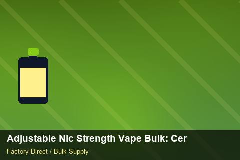 Adjustable Nic Strength Vape Bulk — Adjustable Nic Strength Vape Bulk: Certifications & MSDS — Common Mistakes photo 1