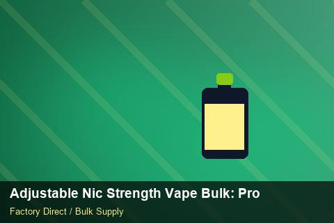 Adjustable Nic Strength Vape Bulk — Adjustable Nic Strength Vape Bulk: Production Capacity — Common Mistakes photo 1