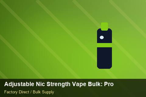 Adjustable Nic Strength Vape Bulk — Adjustable Nic Strength Vape Bulk: Production Capacity — Common Mistakes photo 2