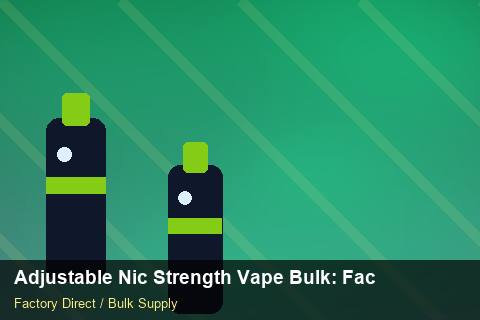 Adjustable Nic Strength Vape Bulk — Adjustable Nic Strength Vape Bulk: Factory Audit Report — Common Mistakes photo 2