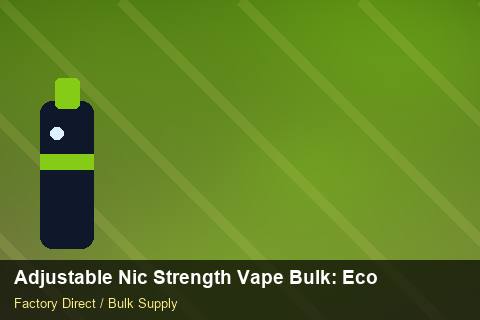 Adjustable Nic Strength Vape Bulk — Adjustable Nic Strength Vape Bulk: Eco-Friendly Materials — Common Mistakes photo 2