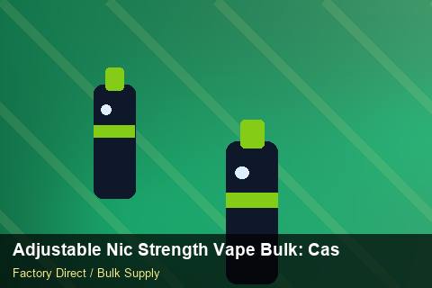 Adjustable Nic Strength Vape Bulk — Adjustable Nic Strength Vape Bulk: Case Studies — Common Mistakes photo 1