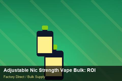 Adjustable Nic Strength Vape Bulk — Adjustable Nic Strength Vape Bulk: ROI Analysis — Common Mistakes photo 2