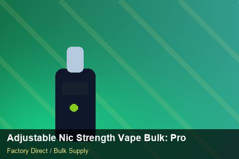 Adjustable Nic Strength Vape Bulk — Adjustable Nic Strength Vape Bulk: Procurement Checklist — Common Mistakes photo 2