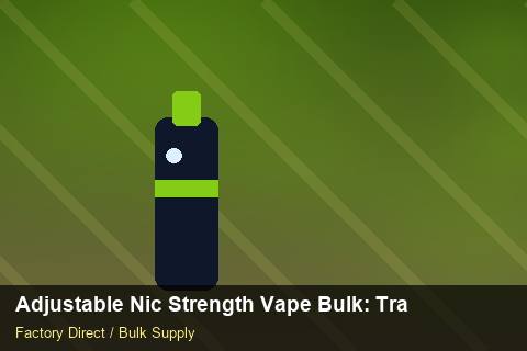 Adjustable Nic Strength Vape Bulk — Adjustable Nic Strength Vape Bulk: Trade Terms — Common Mistakes photo 2