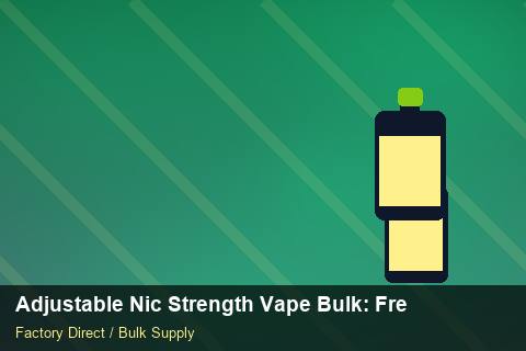 Adjustable Nic Strength Vape Bulk — Adjustable Nic Strength Vape Bulk: Freight Insurance — Common Mistakes photo 1