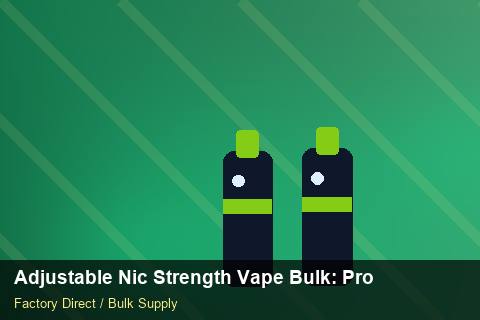 Adjustable Nic Strength Vape Bulk — Adjustable Nic Strength Vape Bulk: Procurement Strategy — Checklist photo 2