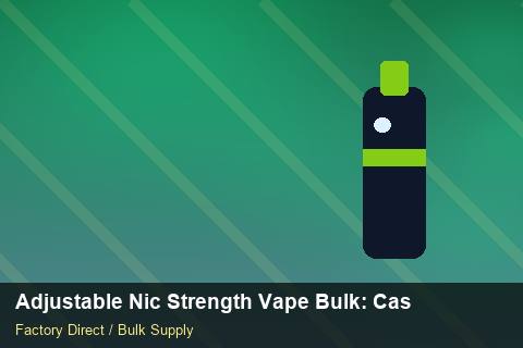 Adjustable Nic Strength Vape Bulk — Adjustable Nic Strength Vape Bulk: Case Studies — Checklist photo 1