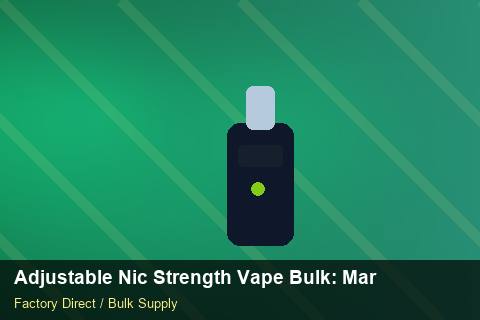 Adjustable Nic Strength Vape Bulk — Adjustable Nic Strength Vape Bulk: Market Comparison — Checklist photo 1