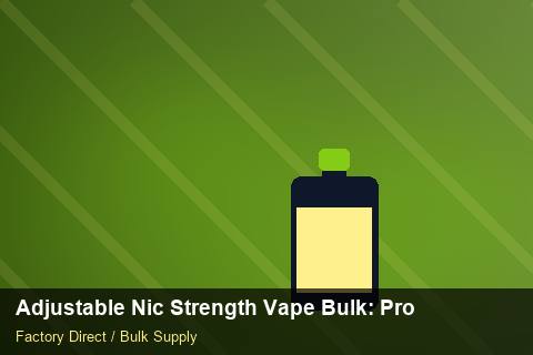Adjustable Nic Strength Vape Bulk — Adjustable Nic Strength Vape Bulk: Procurement Checklist — Checklist photo 1