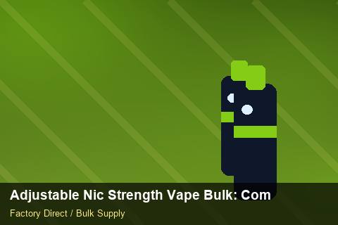 Adjustable Nic Strength Vape Bulk — Adjustable Nic Strength Vape Bulk: Compliance Standards — vs Competitors photo 1