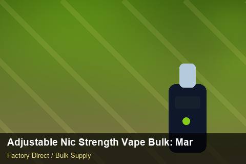 Adjustable Nic Strength Vape Bulk — Adjustable Nic Strength Vape Bulk: Market Trends 2026 — vs Competitors photo 2