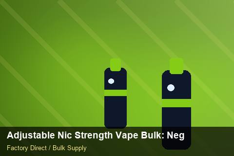 Adjustable Nic Strength Vape Bulk — Adjustable Nic Strength Vape Bulk: Negotiation Tips — vs Competitors photo 1