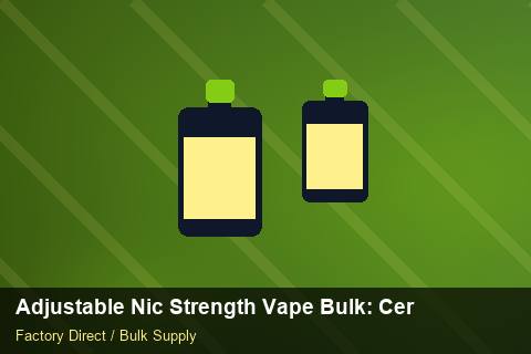 Adjustable Nic Strength Vape Bulk — Adjustable Nic Strength Vape Bulk: Certifications & MSDS — vs Competitors photo 1