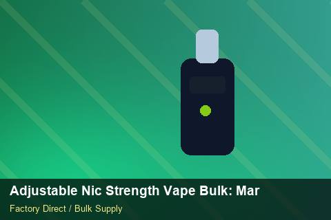 Adjustable Nic Strength Vape Bulk — Adjustable Nic Strength Vape Bulk: Market Comparison — vs Competitors photo 1