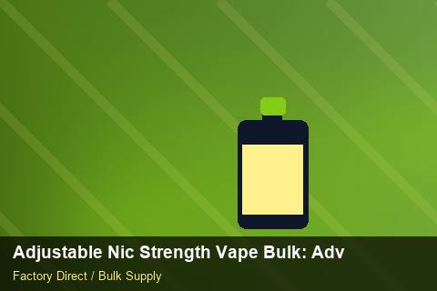 Adjustable Nic Strength Vape Bulk — Adjustable Nic Strength Vape Bulk: Advanced Sourcing — vs Competitors photo 2