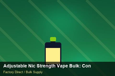 Adjustable Nic Strength Vape Bulk — Adjustable Nic Strength Vape Bulk: Contract Essentials — vs Competitors photo 2