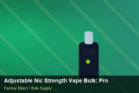 Adjustable Nic Strength Vape Bulk — Adjustable Nic Strength Vape Bulk: Product Launch Playbook — vs Competitors photo 1
