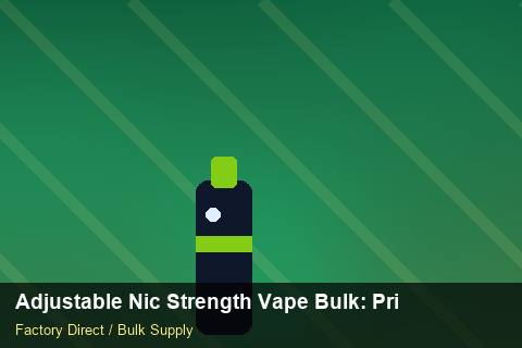Adjustable Nic Strength Vape Bulk — Adjustable Nic Strength Vape Bulk: Private Label Options — 2026 Update photo 1