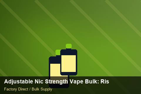 Adjustable Nic Strength Vape Bulk — Adjustable Nic Strength Vape Bulk: Risk Management — 2026 Update photo 2