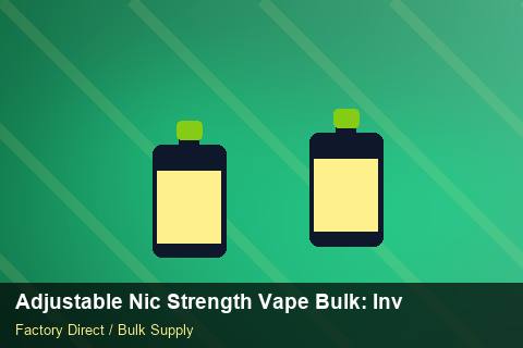 Adjustable Nic Strength Vape Bulk — Adjustable Nic Strength Vape Bulk: Inventory Management — 2026 Update photo 2