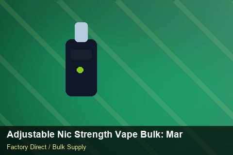 Adjustable Nic Strength Vape Bulk — Adjustable Nic Strength Vape Bulk: Market Comparison — 2026 Update photo 1