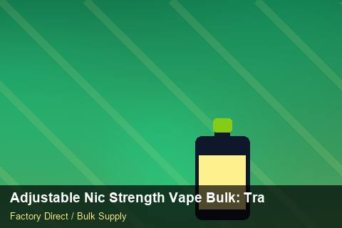 Adjustable Nic Strength Vape Bulk — Adjustable Nic Strength Vape Bulk: Trade Terms — 2026 Update photo 1
