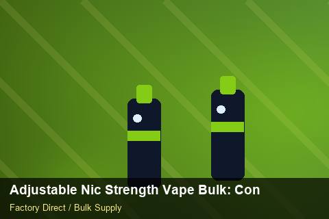 Adjustable Nic Strength Vape Bulk — Adjustable Nic Strength Vape Bulk: Contract Essentials — 2026 Update photo 1
