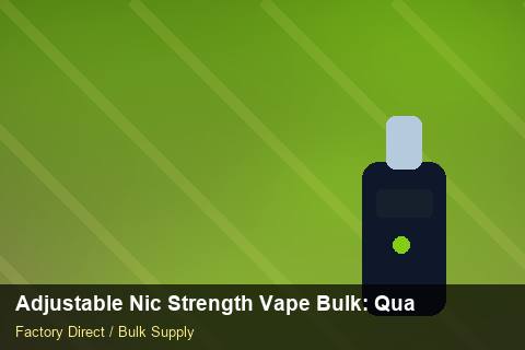 Adjustable Nic Strength Vape Bulk — Adjustable Nic Strength Vape Bulk: Quality Inspection Checklist — Beginner Notes photo 1