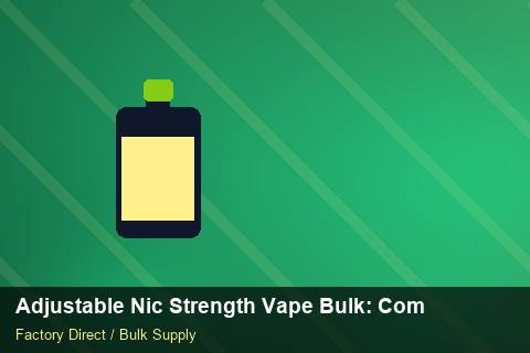 Adjustable Nic Strength Vape Bulk — Adjustable Nic Strength Vape Bulk: Compliance Standards — Beginner Notes photo 2