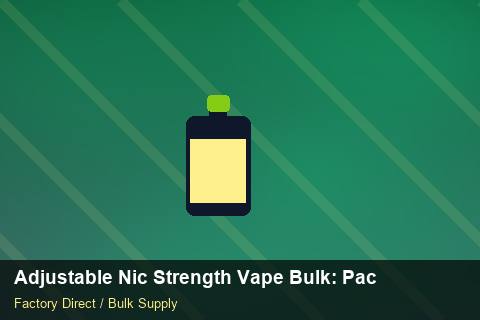 Adjustable Nic Strength Vape Bulk — Adjustable Nic Strength Vape Bulk: Packaging Standards — Beginner Notes photo 1