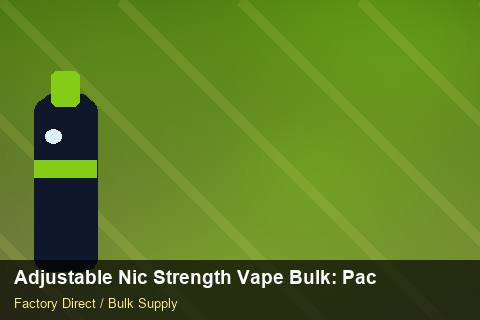 Adjustable Nic Strength Vape Bulk — Adjustable Nic Strength Vape Bulk: Packaging Standards — Beginner Notes photo 2