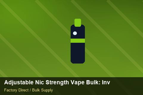 Adjustable Nic Strength Vape Bulk — Adjustable Nic Strength Vape Bulk: Inventory Management — Beginner Notes photo 1
