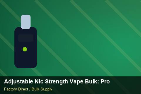Adjustable Nic Strength Vape Bulk — Adjustable Nic Strength Vape Bulk: Procurement Checklist — Beginner Notes photo 2