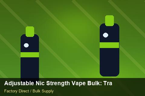 Adjustable Nic Strength Vape Bulk — Adjustable Nic Strength Vape Bulk: Trade Terms — Beginner Notes photo 2