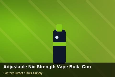 Adjustable Nic Strength Vape Bulk — Adjustable Nic Strength Vape Bulk: Contract Essentials — Beginner Notes photo 1