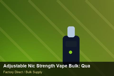Adjustable Nic Strength Vape Bulk — Adjustable Nic Strength Vape Bulk: Quality Inspection Checklist — Advanced Notes photo 1