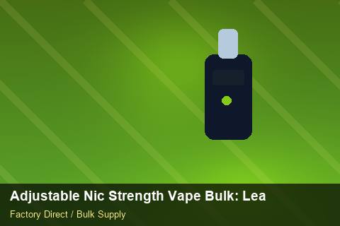 Adjustable Nic Strength Vape Bulk — Adjustable Nic Strength Vape Bulk: Lead Time & MOQ — Advanced Notes photo 2