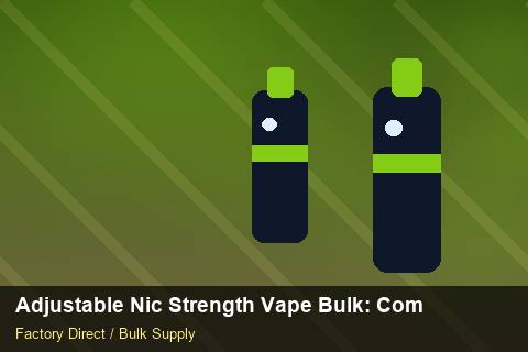Adjustable Nic Strength Vape Bulk — Adjustable Nic Strength Vape Bulk: Compliance Standards — Advanced Notes photo 1
