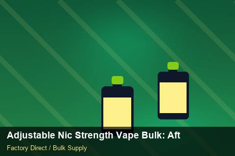 Adjustable Nic Strength Vape Bulk — Adjustable Nic Strength Vape Bulk: After-Sales Support — Advanced Notes photo 2