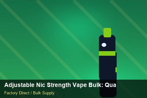 Adjustable Nic Strength Vape Bulk — Adjustable Nic Strength Vape Bulk: Quality Control Process — Advanced Notes photo 1
