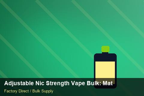 Adjustable Nic Strength Vape Bulk — Adjustable Nic Strength Vape Bulk: Material & Ingredients — Advanced Notes photo 1