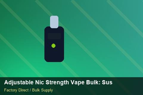 Adjustable Nic Strength Vape Bulk — Adjustable Nic Strength Vape Bulk: Sustainability — Advanced Notes photo 2