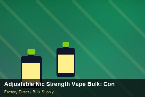 Adjustable Nic Strength Vape Bulk — Adjustable Nic Strength Vape Bulk: Contract Essentials — Advanced Notes photo 2