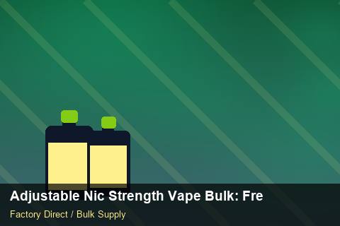 Adjustable Nic Strength Vape Bulk — Adjustable Nic Strength Vape Bulk: Freight Insurance — Advanced Notes photo 1