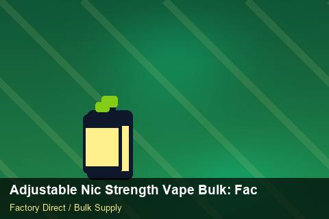 Adjustable Nic Strength Vape Bulk — Adjustable Nic Strength Vape Bulk: Factory Direct Quote — Case Study photo 1