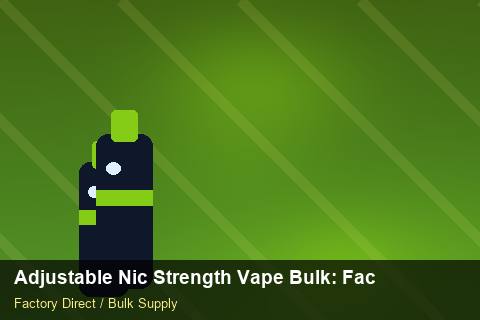 Adjustable Nic Strength Vape Bulk — Adjustable Nic Strength Vape Bulk: Factory Direct Quote — Case Study photo 2