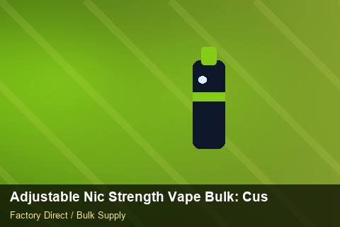 Adjustable Nic Strength Vape Bulk — Adjustable Nic Strength Vape Bulk: Customs Documentation — Case Study photo 1